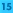 15